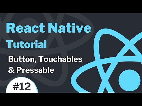 React Native Tutorial #12 - Button, Touchables & Pressable