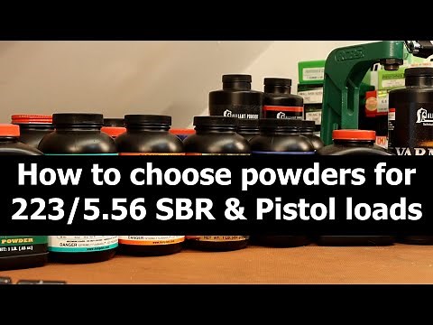 Choosing a powder for 223 SBR and Pistol loads