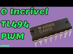 Discover the TL494 pin by pin and how to test the famous PWM for inverters and sources!