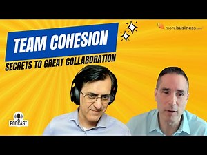 Team Cohesion: Secrets to Great Collaboration