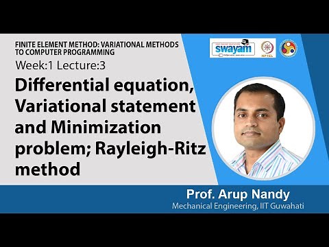 Lec 3: Differential equation, Variational statement and Minimization problem; Rayleigh-Ritz method