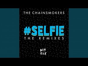 #SELFIE (Will Sparks Remix)