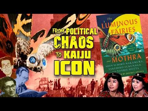 Mothra: From Political Chaos to Kaiju Icon