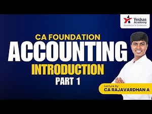 Chapter-1 | Theorectical Framework | Part 1| CA Foundation | CA Rajavardan | Yeshas Academy