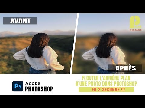 Flouter l'arrière plan d'une photo dans Photoshop