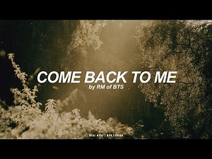 Come back to me | RM (BTS - 방탄소년단) Lyrics