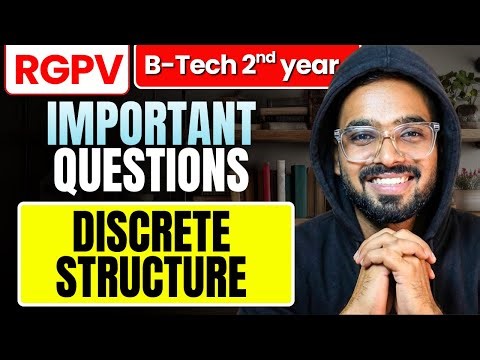 Discrete Structure Most Important Topics | RGPV B.Tech CSE 3rd Sem 2nd Year