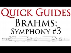 Quick Guide: Brahms Symphony No. 3