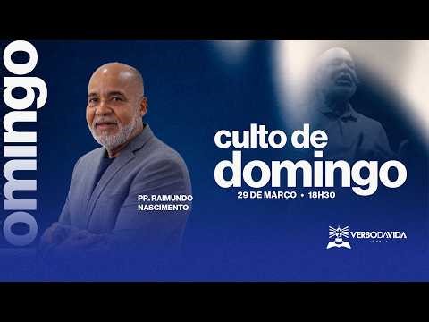 O SIGNIFICADO DA PÁSCOA | PR. RAIMUNDO NASCIMENTO | 29.03.2026 | VERBO SALVADOR