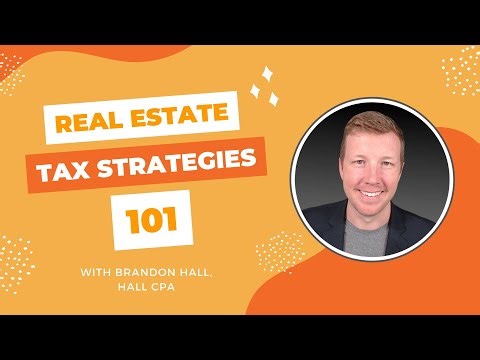 Real Estate TAX Strategies 101 with Brandon Hall, CPA