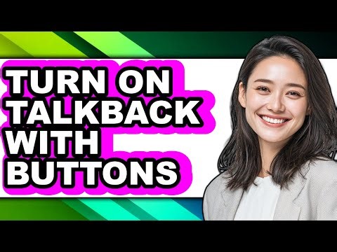 How to Turn on Talkback with Buttons - Step by Step