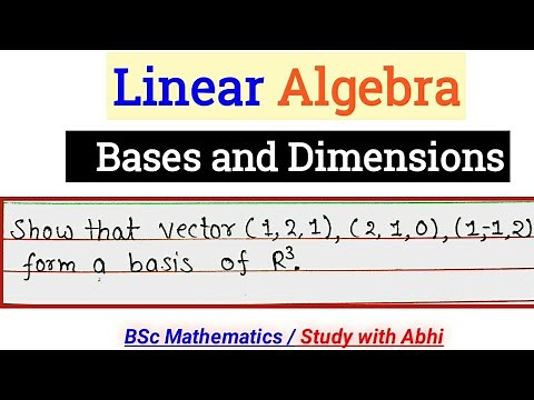 Bases and dimensions | Linear Algebra and matrices | Bsc mathematics | Basis |