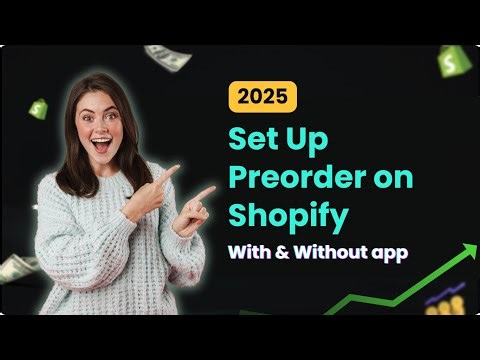 How to Set Up Pre Order on Shopify 2025 | With & Without App