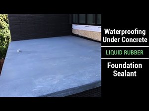 Liquid Rubber - Waterproofing Under Concrete Patio - Foundation Sealant
