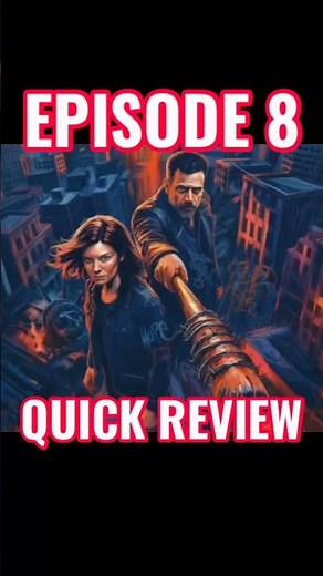 The Walking Dead: Dead City Season 3 Episode 8 Quick Review