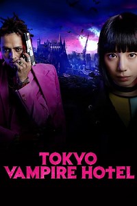 Stream Tokyo Vampire Hotel (2017): Find it on Netflix, Prime Video, Hulu & more