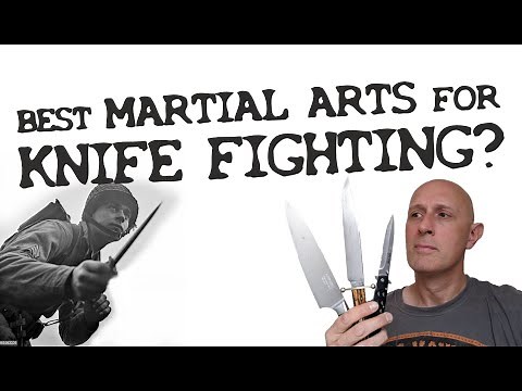 The BEST martial arts for KNIFE FIGHTING?