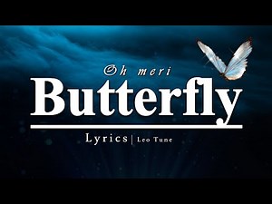 Butterfly 🦋 (Lyrics) | The Secret Crush Confession | Official Hindi Pop Song | Leo Tune