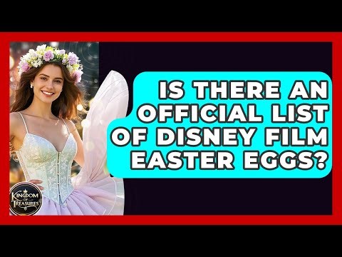 Is There An Official List Of Disney Film Easter Eggs? - Kingdom Of Treasures