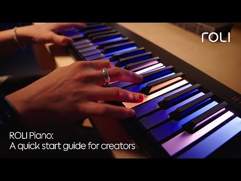 ROLI Piano: A quick start guide for creators