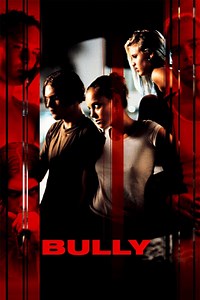 Bully (2001 film) - Alchetron, The Free Social Encyclopedia