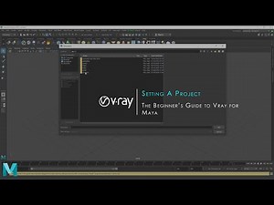 How To Set A Project In Maya | Beginner's Guide to Vray for Maya