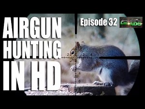 Airgun Hunting in HD - AirHeads, episode 32