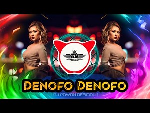 Denofo Denofo | देनोफो देनोफो | (2022 Full Nacho Mix) by :- DJ PAWAN OFFICIAL
