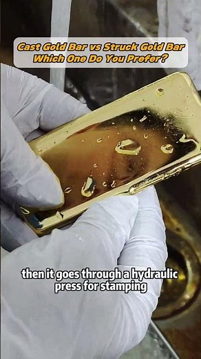 Cast Gold Bar vs. Struck Gold Bar — Which One Do You Prefer?