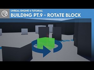 Unreal Engine 4 Tutorial - Building Series Part 9: Rotate Block