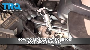 How to Replace VVT Solenoid 2006-2010 BMW 550i