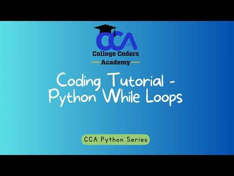 Coding Tutorial - Python While Loops
