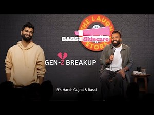 GEN - Z BREAKUP & BASSI SKINCARE STANDUP COMEDY | ft.‪@AnubhavSinghBassi‬ ‪@Harshgujral‬