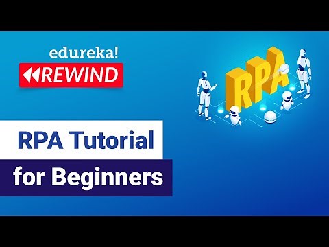 RPA Tutorial for Beginners | What is Robotic Process Automation (RPA) | Edureka | RPA Rewind - 3