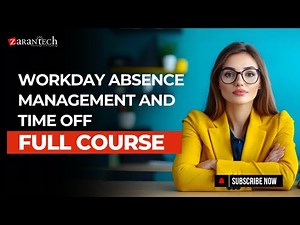 Workday Absence Management and Time Off Full Course | ZaranTech