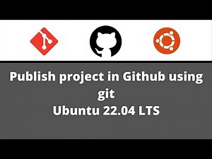 Install Git and publish your project in Github using Git in ubuntu 22.04 LTS and newer versions