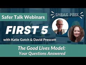 First Five: The Good Lives Model: Your Questions Answered
