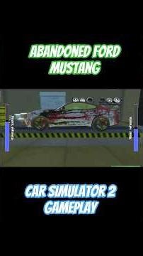 Rebuilding Abandoned Ford Mustang GT - Car Simulator 2 Gameplay shorts