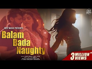 Balam Bada Naughty | Love Song | Honeymoon Song | Shree D | Shruti Sinha | Mohit Hiranandani