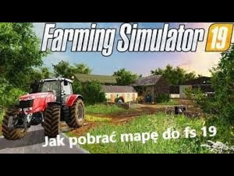 Jak pobrać mapę do Farming Simulator 19,17?