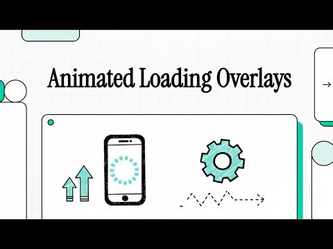 Animated Loading Overlays