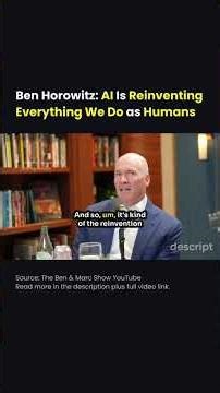 Ben Horowitz AI Is Reinventing Everything We Do as Humans