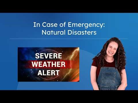 In Case of Emergency: Natural Disasters - How to Stay Safe in Tornadoes, Floods, and More