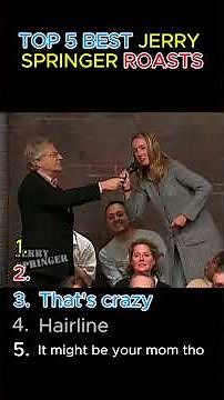 Top 5 Jerry Springer roasts.