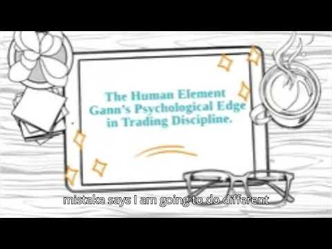 The Human Element Gann’s Psychological Edge in Trading Discipline.