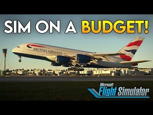 NEW to Flight Sim? | On a Budget — It Can Be Done! | MSFS 2020/2024