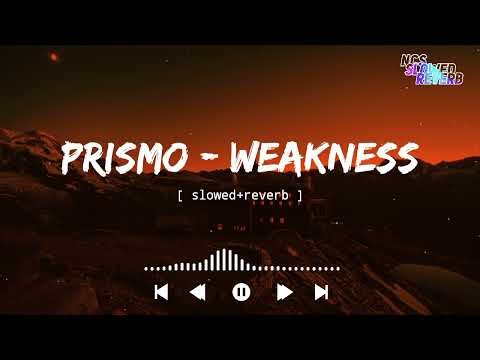 Prismo - Weakness [ slowed+reverb ] || NCS Music || NCS slowed+reverb
