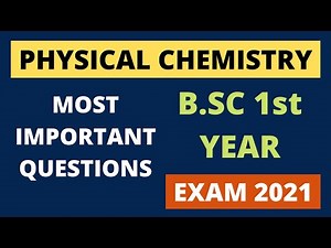 Physical Chemistry | B.SC 1st Year Important Questions | B.SC EXAM 2021