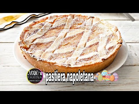 PASTIERA NAPOLETANA:RICETTA TRADIZIONALE