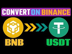 How to Convert BNB to USDT on Binance (Easily Step by step Guide)